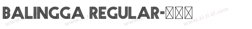 Balingga Regular字体转换 Balingga Regular字体转换